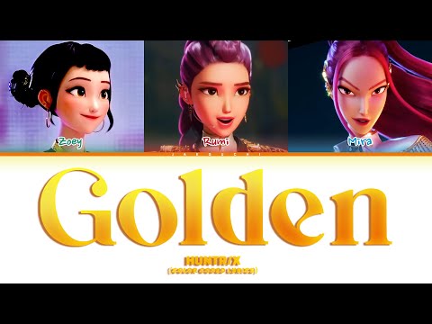 Huntr/x (Kpop Demon Hunters) 'Golden' (Color Coded Lyrics)