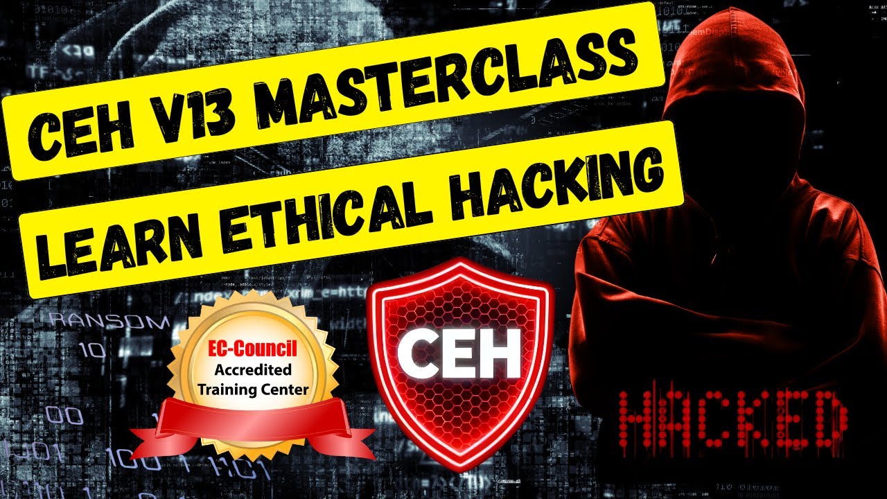 CEH v13 MASTERCLASS | Learn Ethical Hacking Official Training