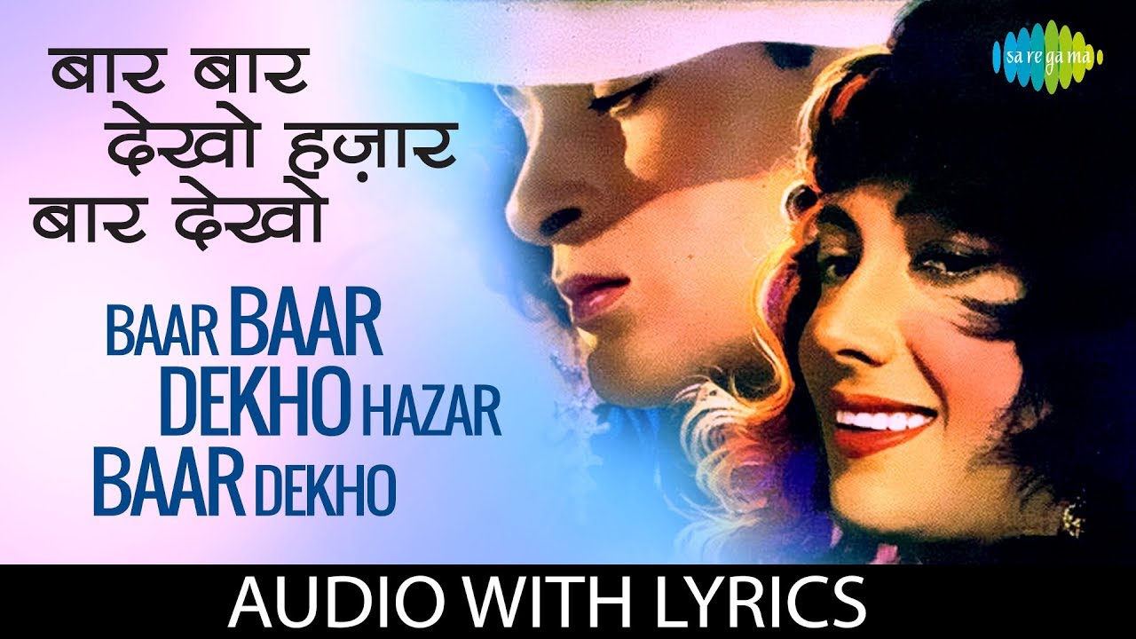Baar Baar Dekho Hazar Baar Dekho Song with Lyrics 🎶
