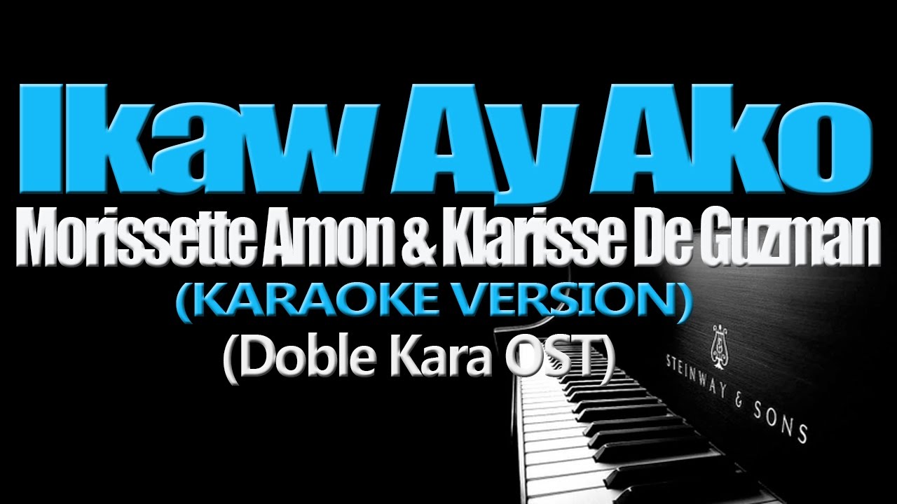 IKAW AY AKO Karaoke | Klarisse de Guzman & Morissette Amon | Doble Kara OST 🎤