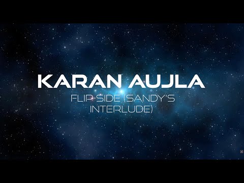Karan Aujla - Flip Side Sandy's Interlude (Lyric Video)