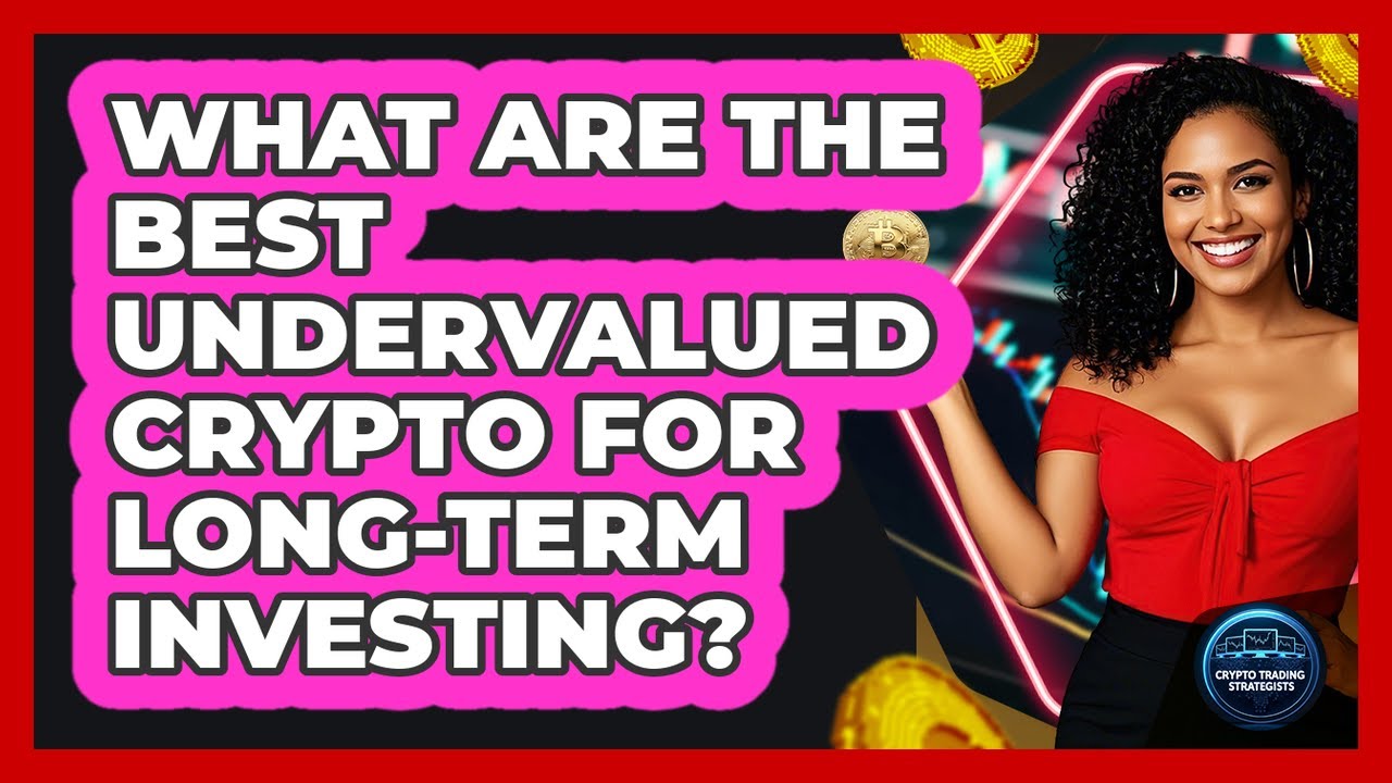 Top Undervalued Cryptos for Long-Term Investment 🔥