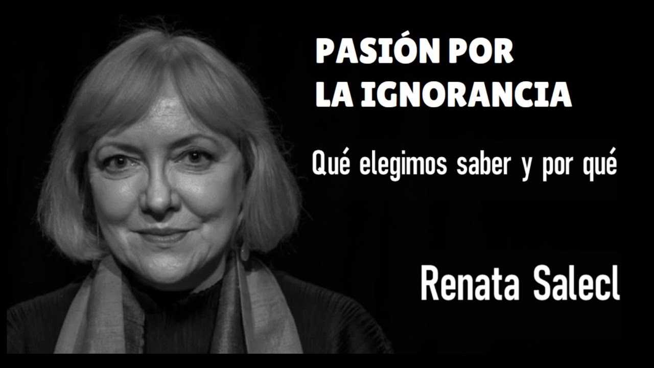 Pasión por la Ignorancia de Salecl 📘