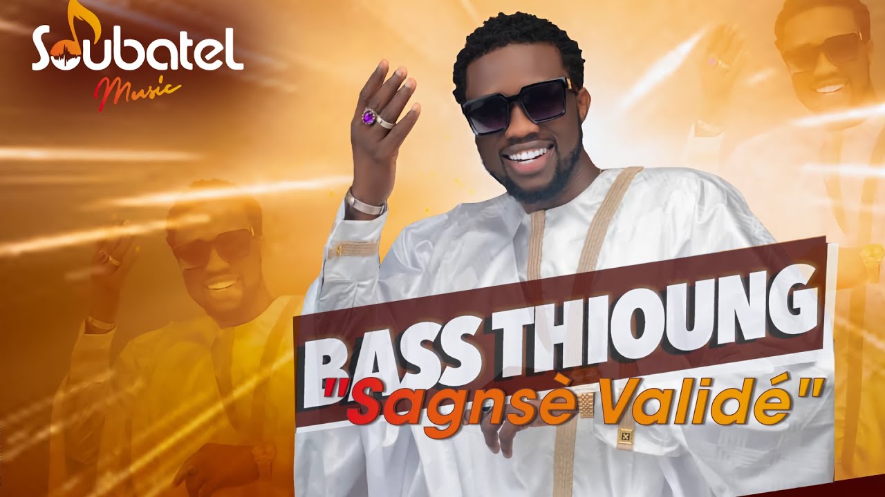 Bass Thioung - Sagnsè Validé | Nouvel Audio Clip 🎶