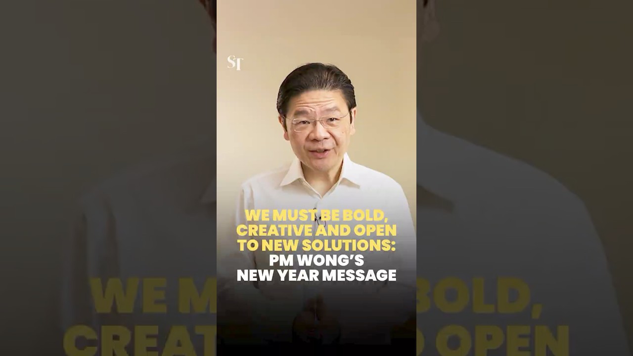 PM Wong’s New Year message: Singapore must be bold, creative and open to new solutions