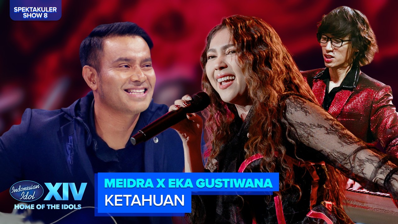 MEIDRA X EKA GUSTIWANA - KETAHUAN (MATTA BAND) | SPEKTA 8 – Indonesian Idol 2026