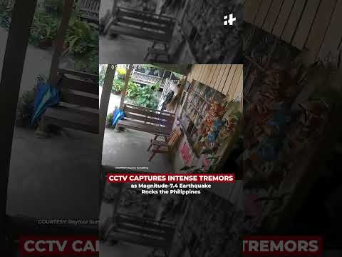 CCTV Captures Intense Tremors as Magnitude-7.4 Earthquake Strikes the Philippines