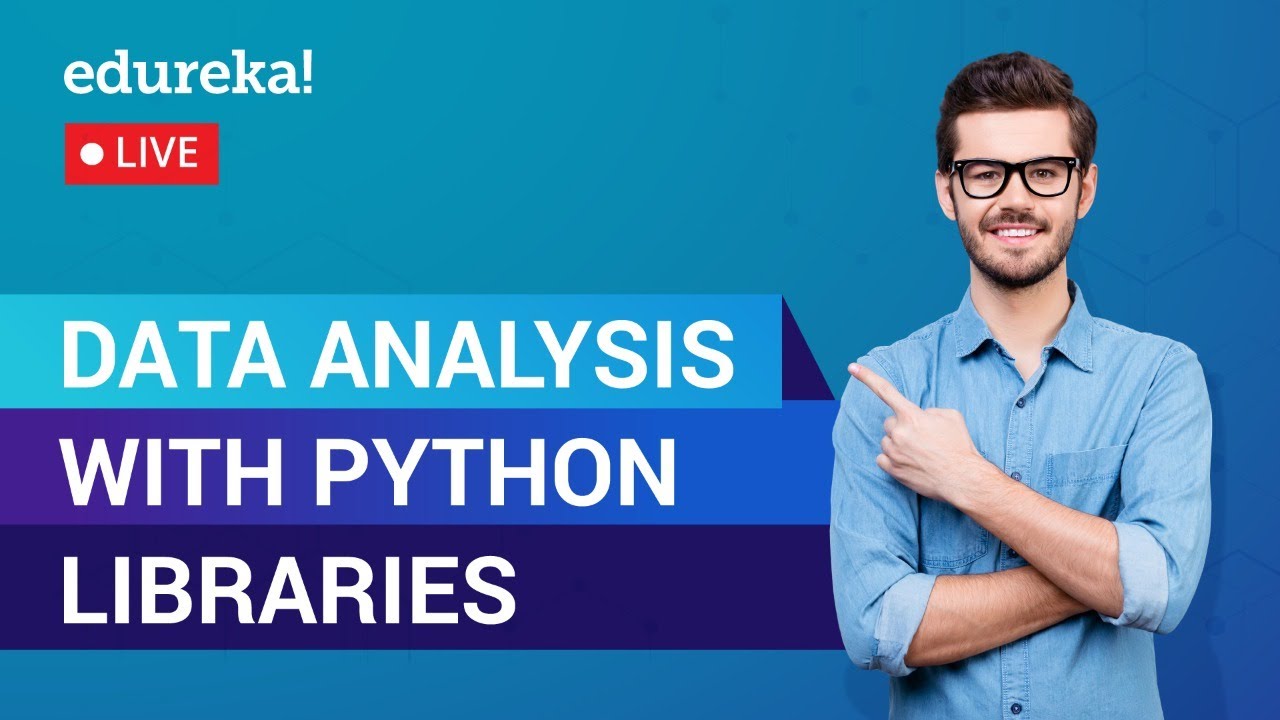 Master Data Analysis with Python Libraries | Edureka Data Science Live 📊