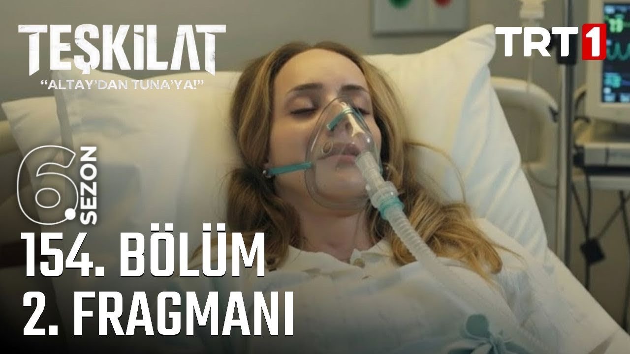 Teşkilat 154. Bölüm Fragmanı: Kritik Operasyon ve Duygusal Anlar 🎬