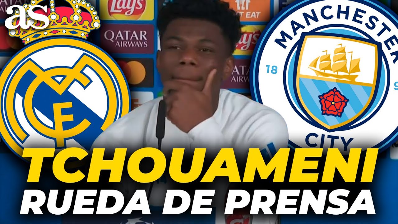 Tchouaméni y Rueda de Prensa antes del Madrid vs. City ⚽