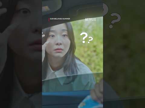 the most awkard way to bump into your ex-boyfriend. seriously. #OurBelovedSummer #Netflix