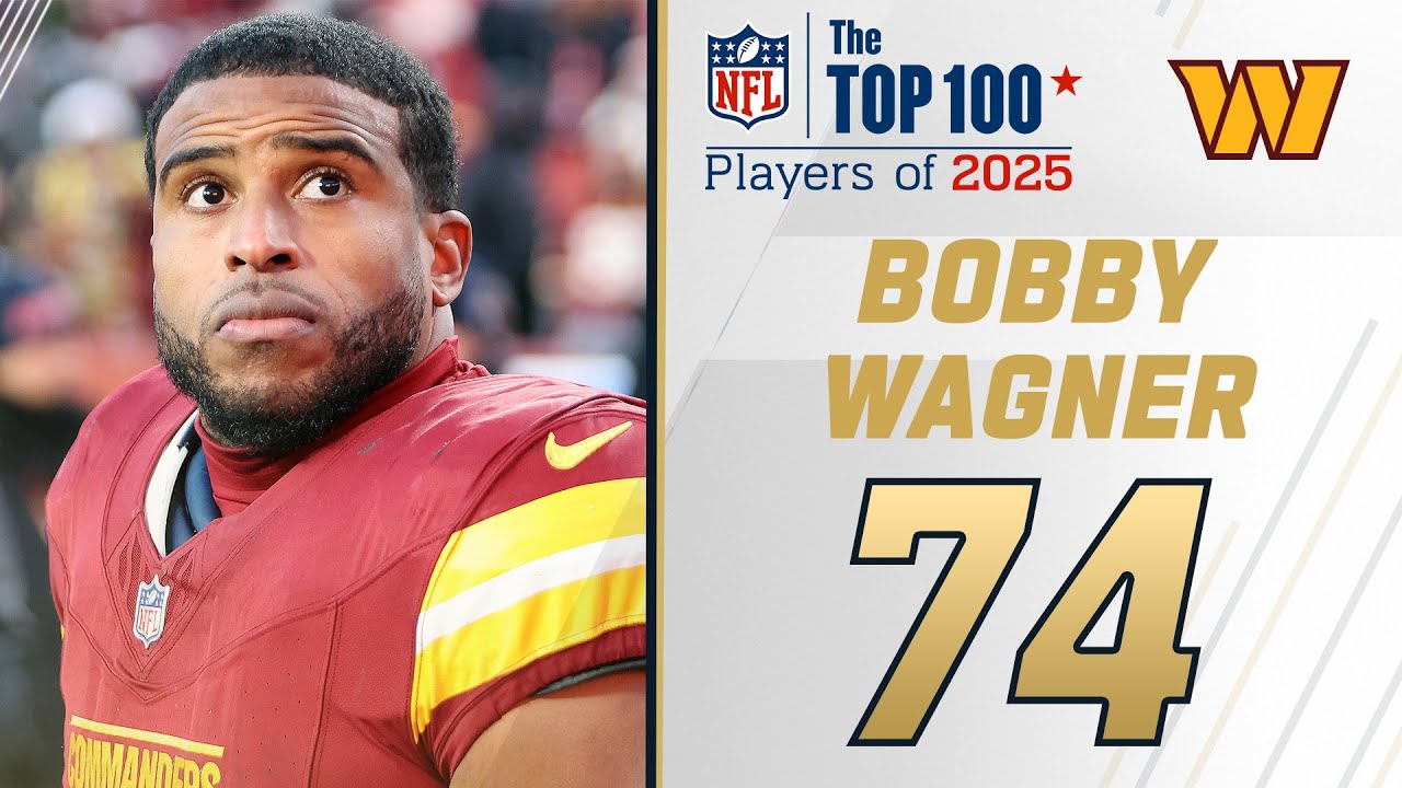 74: Bobby Wagner (LB, Commanders) - NFL Top 100 Players of 2025 π