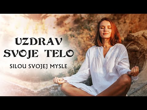 Uzdrav Svoje Telo Silou Svojej Mysle - Vedené Meditačné Cvičenie s Binaurálnymi Rytmami