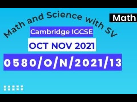 IGCSE Mathematics Core Oct/Nov 2021 Paper 13 | 0580/2021/O/N/13