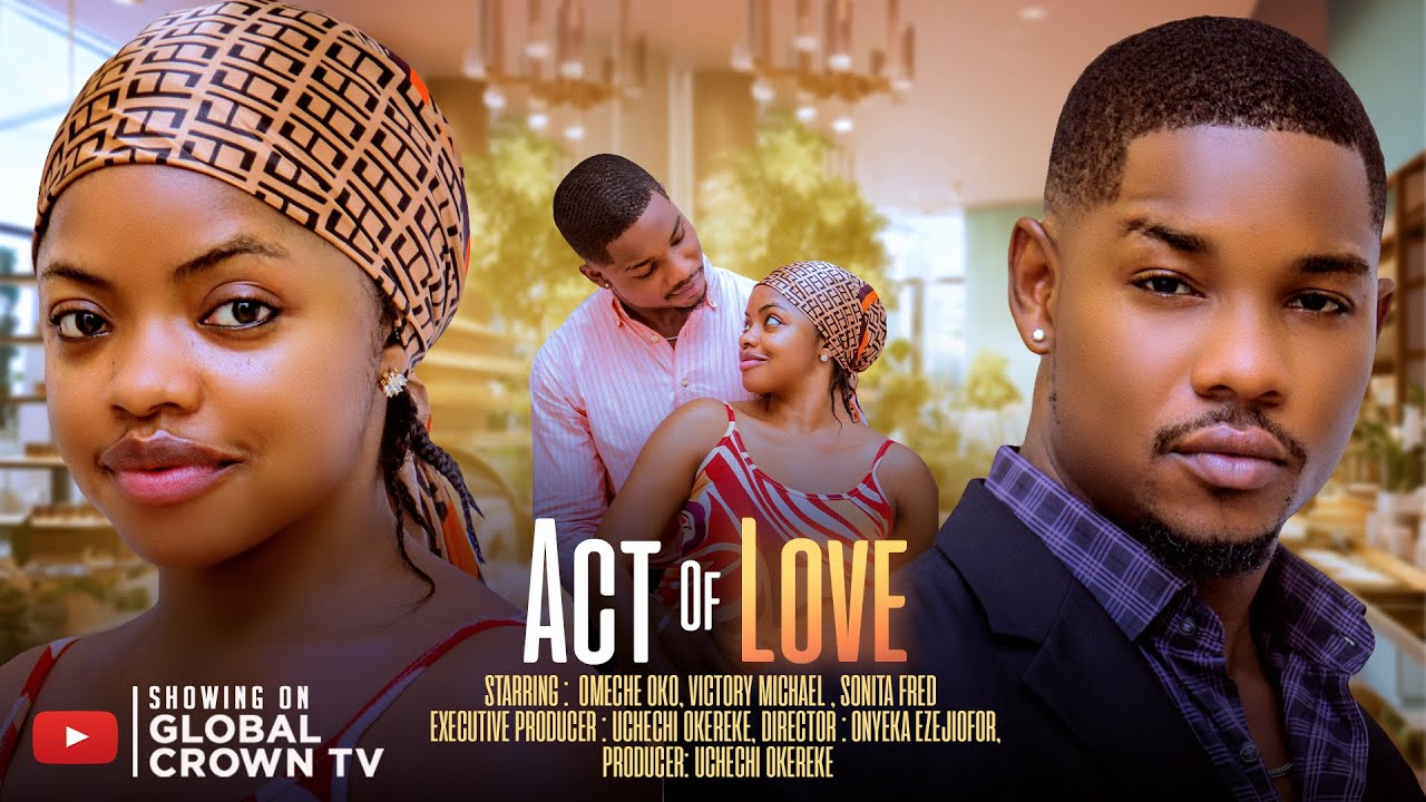 Act of Love (2025) Nigerian Movie 🎬