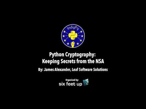 "Python Cryptography - Keeping Secrets from the NSA" by James Alexander
