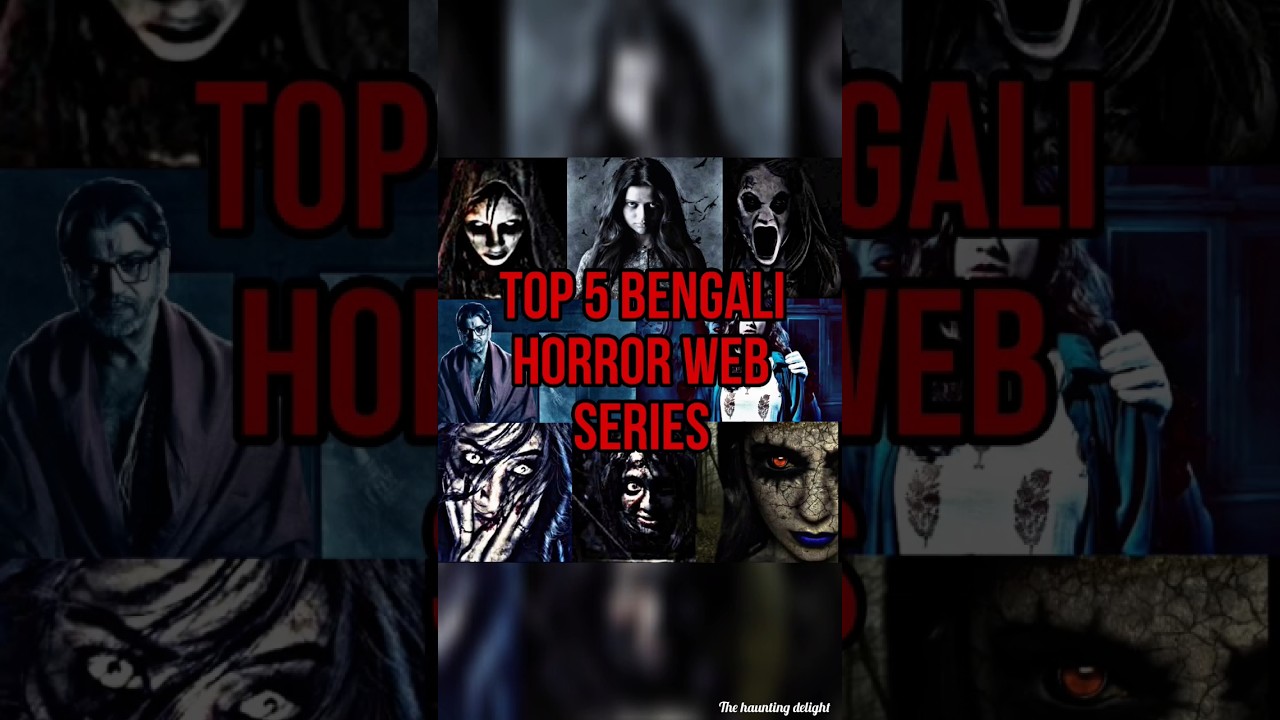 top 5 Top 5 Bengali Horror Web Series 👻