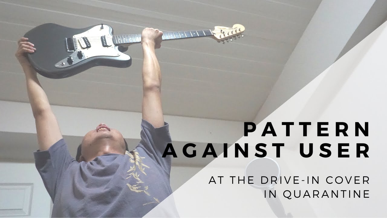 At The Drive-In - Pattern Against User (Quarantine Cover)