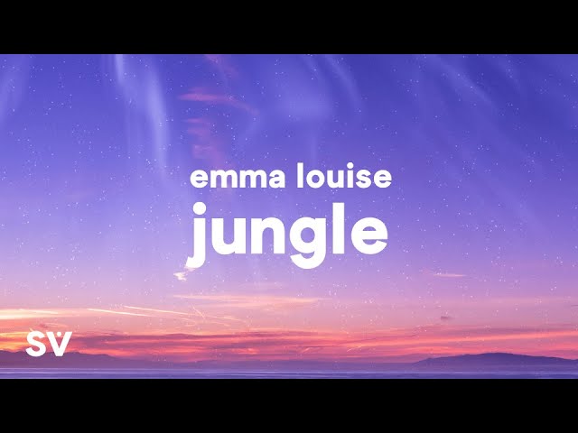 Emma Louise - Jungle (Lyrics) 🎶 | Dive into the Wild Rhythms