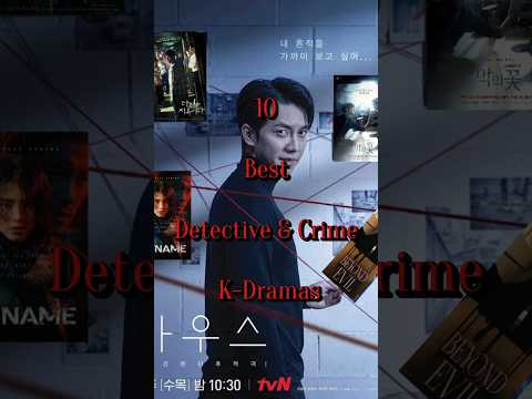 Top 10 Detective & Crime K-Dramas You Can't Miss!#KDrama #Crime #Detective  #LessThanEvil #Stranger