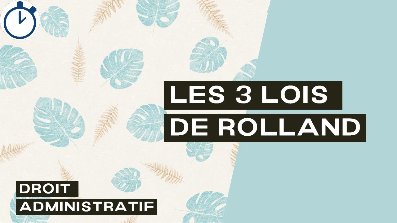 Les 3 Lois de Rolland (Les Principes du Service Public) : [Droit Administratif]
