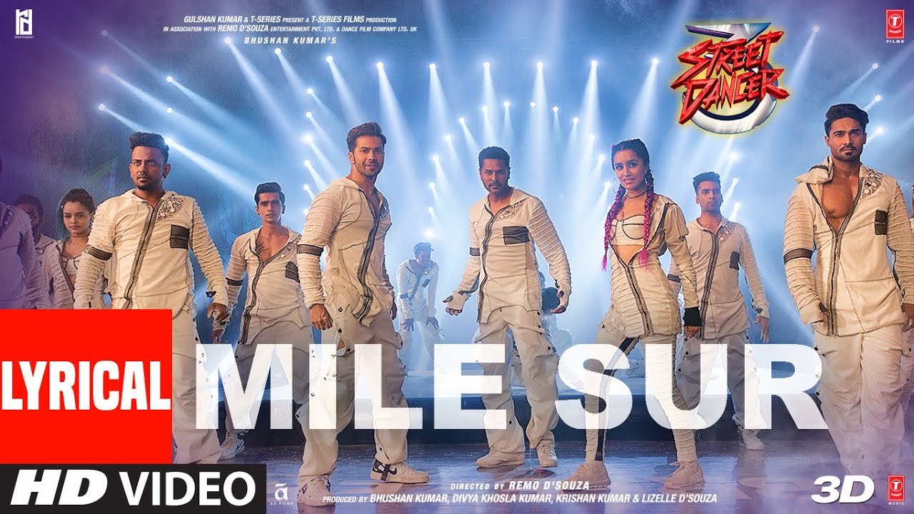 Mile Sur | Street Dancer 3D | Lyrical Song Featuring Varun, Shraddha & More 🎶
