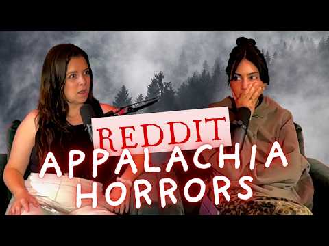 322. Appalachia’s Scariest Stories | True Horror Stories from Reddit | Paranormal Podcast