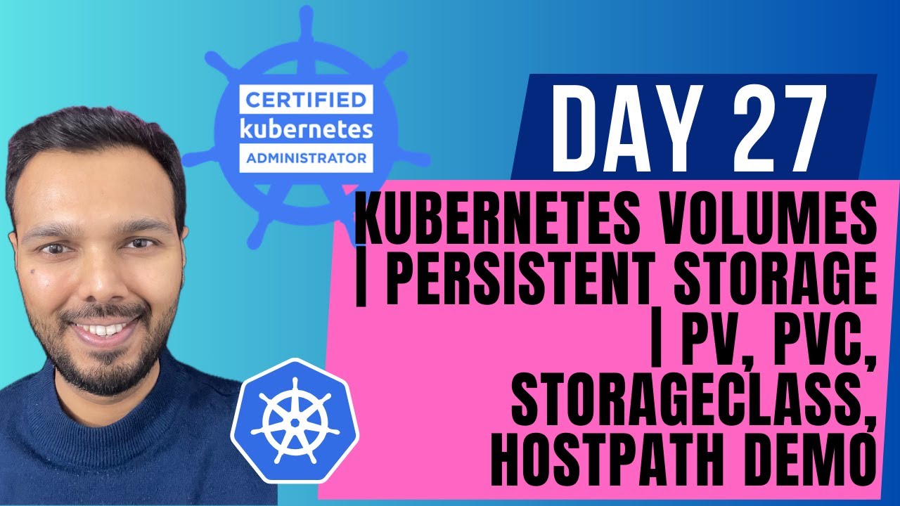 Day 27: Kubernetes Volumes & Persistent Storage Demo | CKA 2025