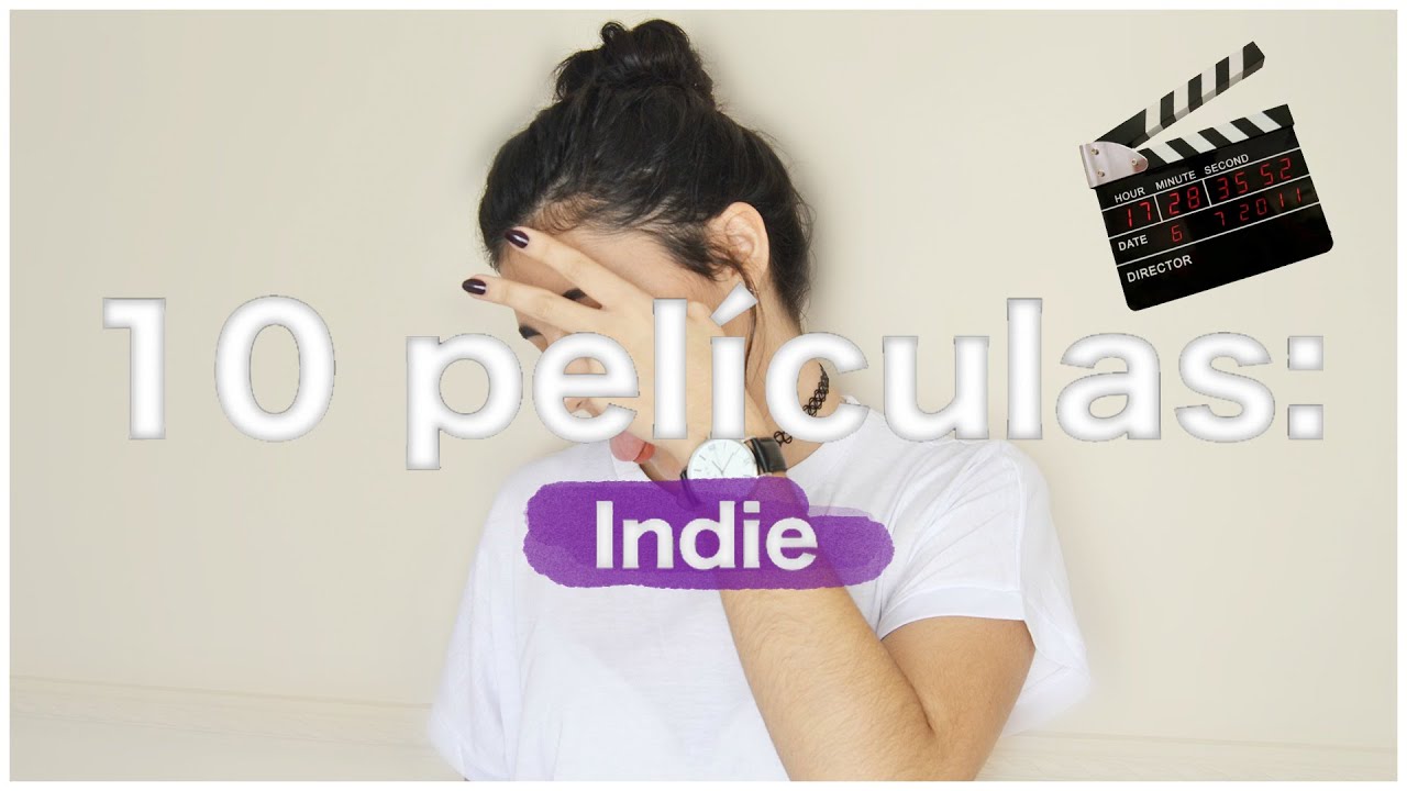 10 Películas Indie que Debes Ver 🎬
