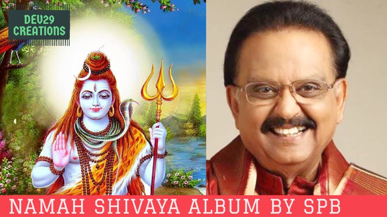 Namah Shivaya Songs by SPB & Dr. S.P. Balasubramaniam