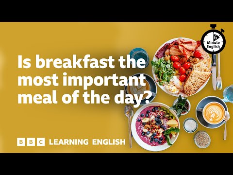 Is breakfast the most important meal of the day? โฒ๏ธ 6 Minute English