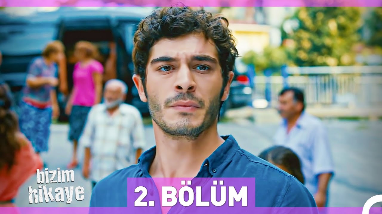 Bizim Hikaye 2. Bölüm Özeti ve Linki
