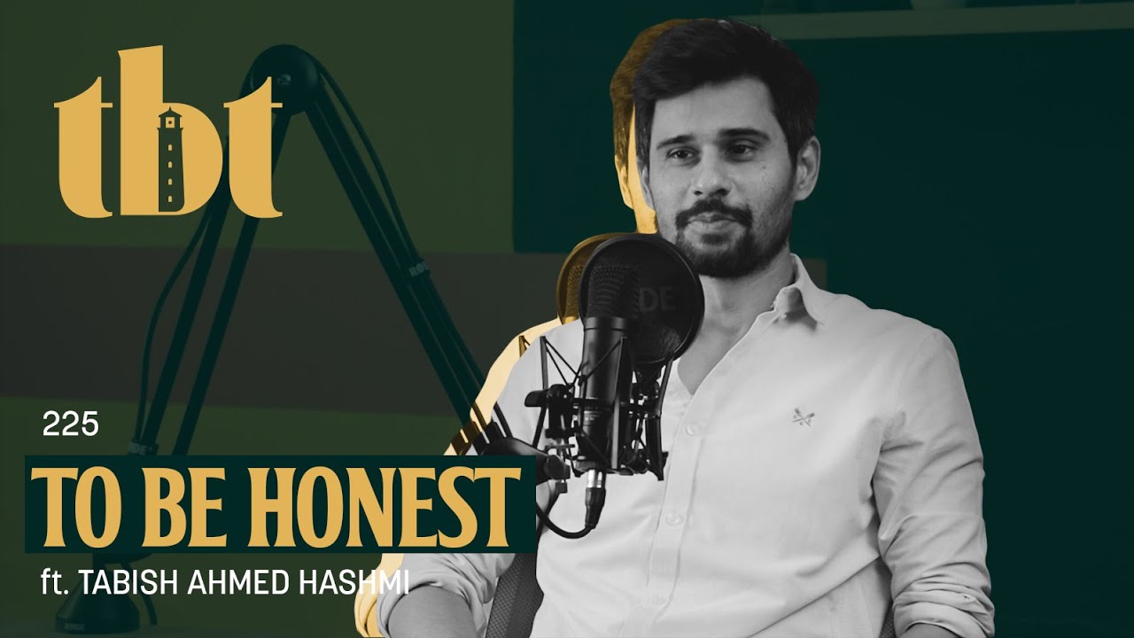 To Be Honest With Tabish Hashmi | Episode 225 | TBT
