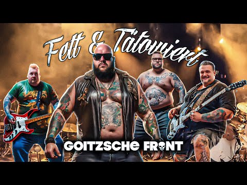 Goitzsche Front - Fett und tätowiert (Offizielles Video)