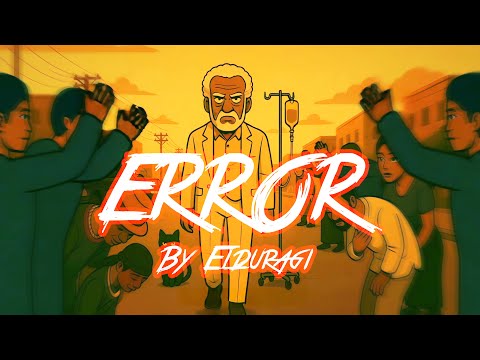 Elduragi - Error / الدُّورَقي - إيرور