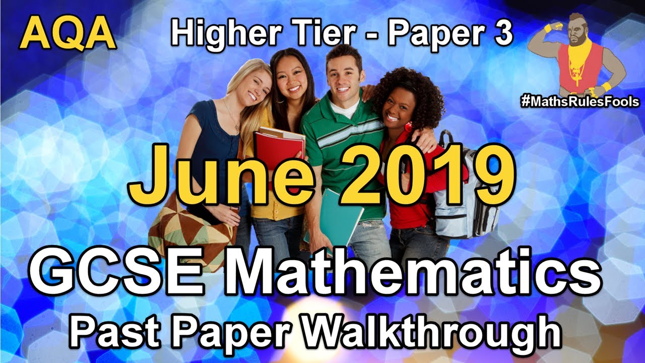 GCSE Maths AQA June 2019 Paper 3 Higher Tier Walkthrough π
