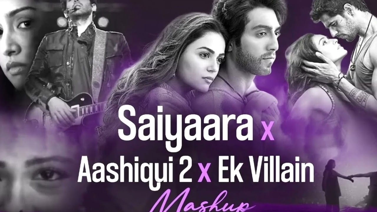 Saiyaara Mashup | Emrose & Aashiqui 2 | Trending 2025 🎶