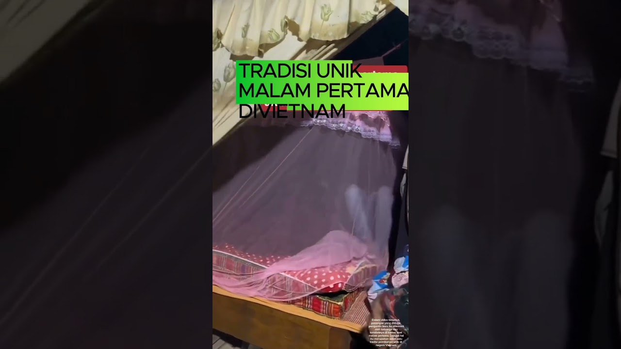 Tradisi Malam Pertama di Vietnam 🇻🇳