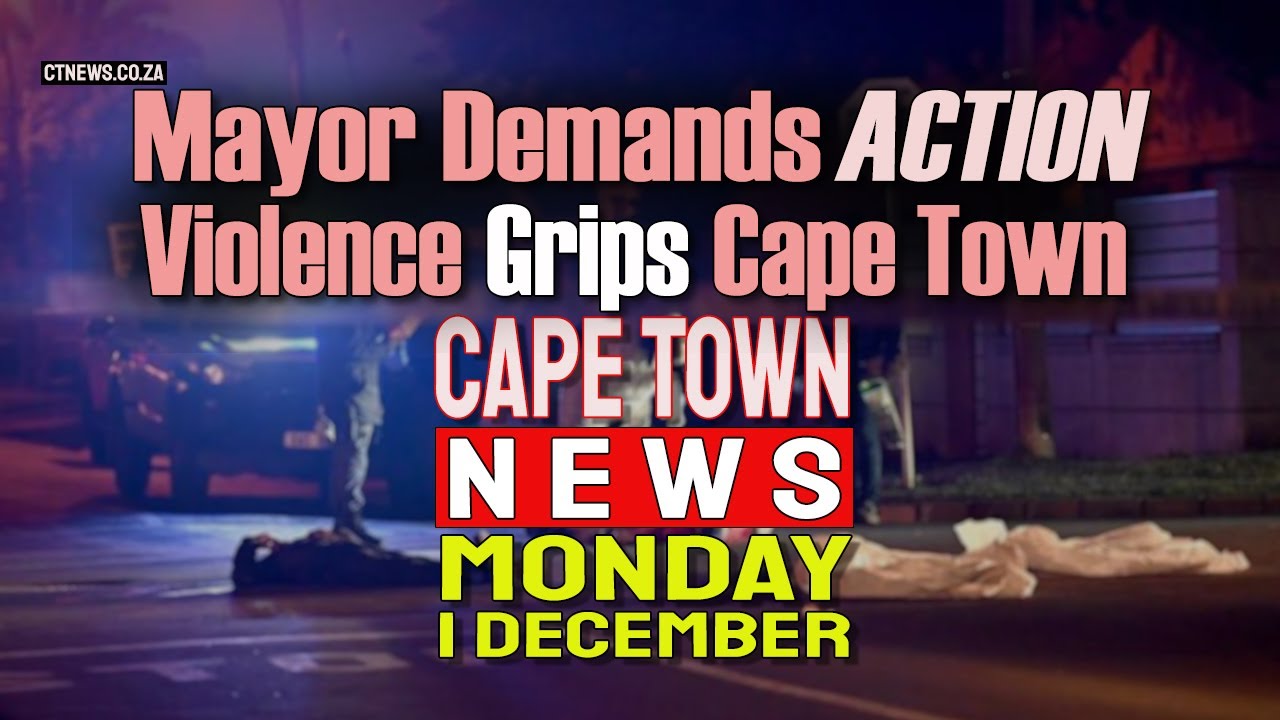 Cape Town News | Dec 1, 2025 β Top Western Cape Headlines