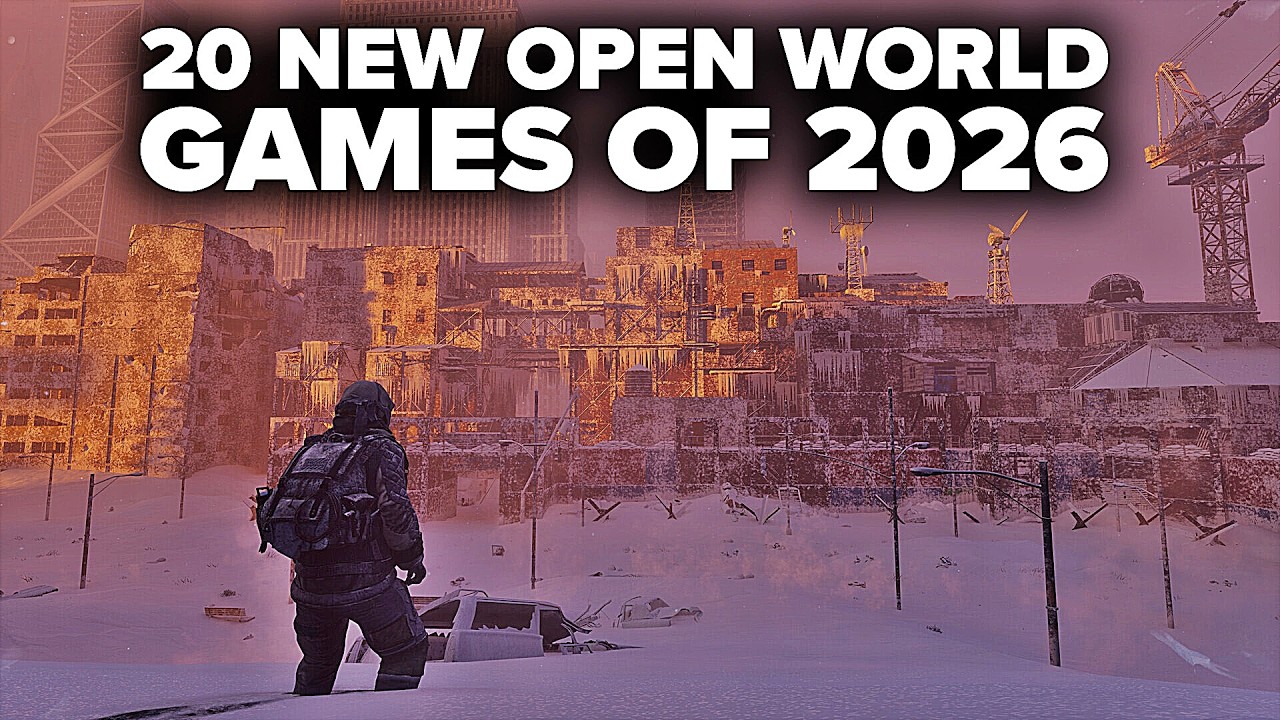 20 NEW Open World Games of 2026 You Need To Watch Out For