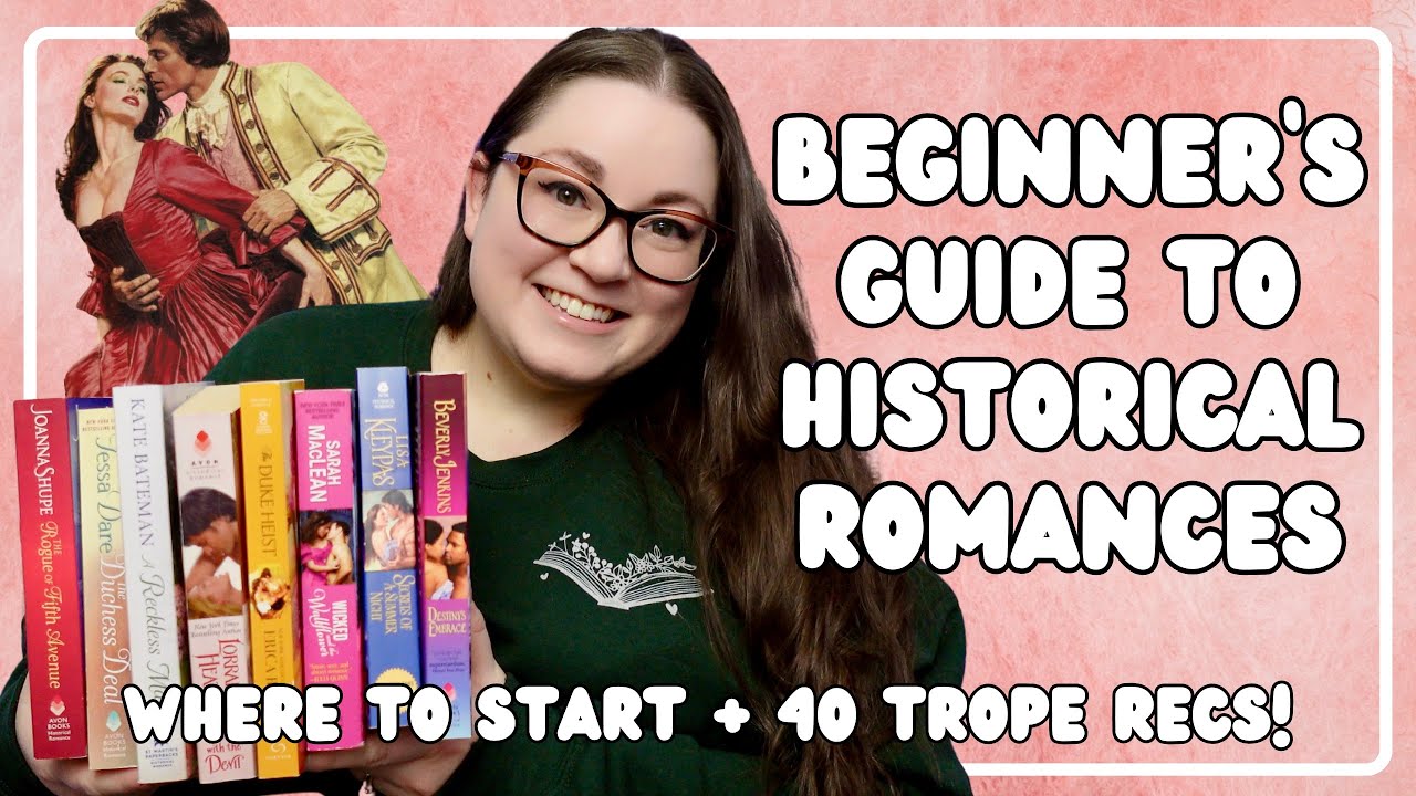 Ultimate Beginner’s Guide to Historical Romance + 40 Must-Read Book Recommendations 📚