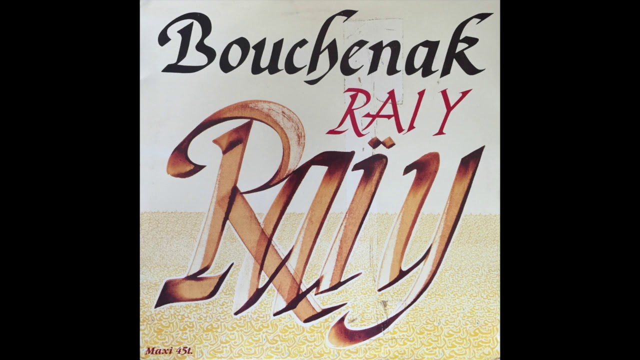 Bouchenak - Raï Y | Music & Contact Info
