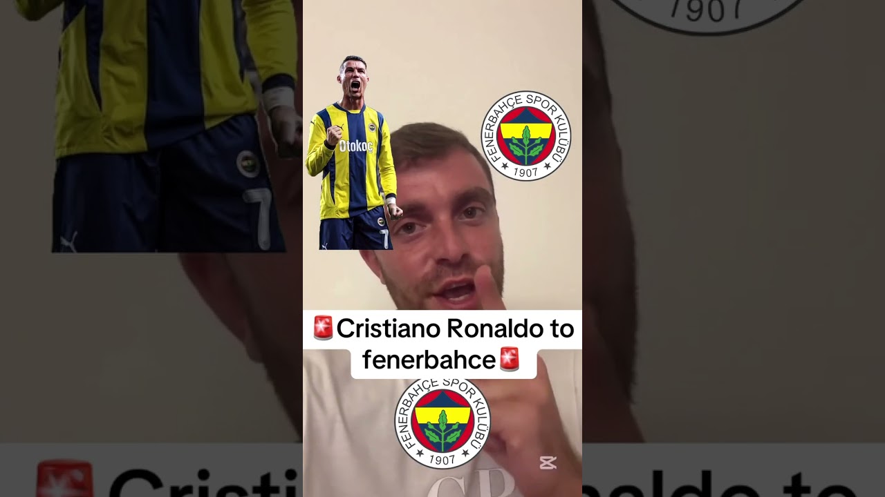 Cristiano Ronaldo Joins Fenerbahçe ⚽