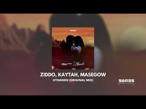 ZIDDO Feat. Kaytah & Masegow - Uthando (Original Mix)