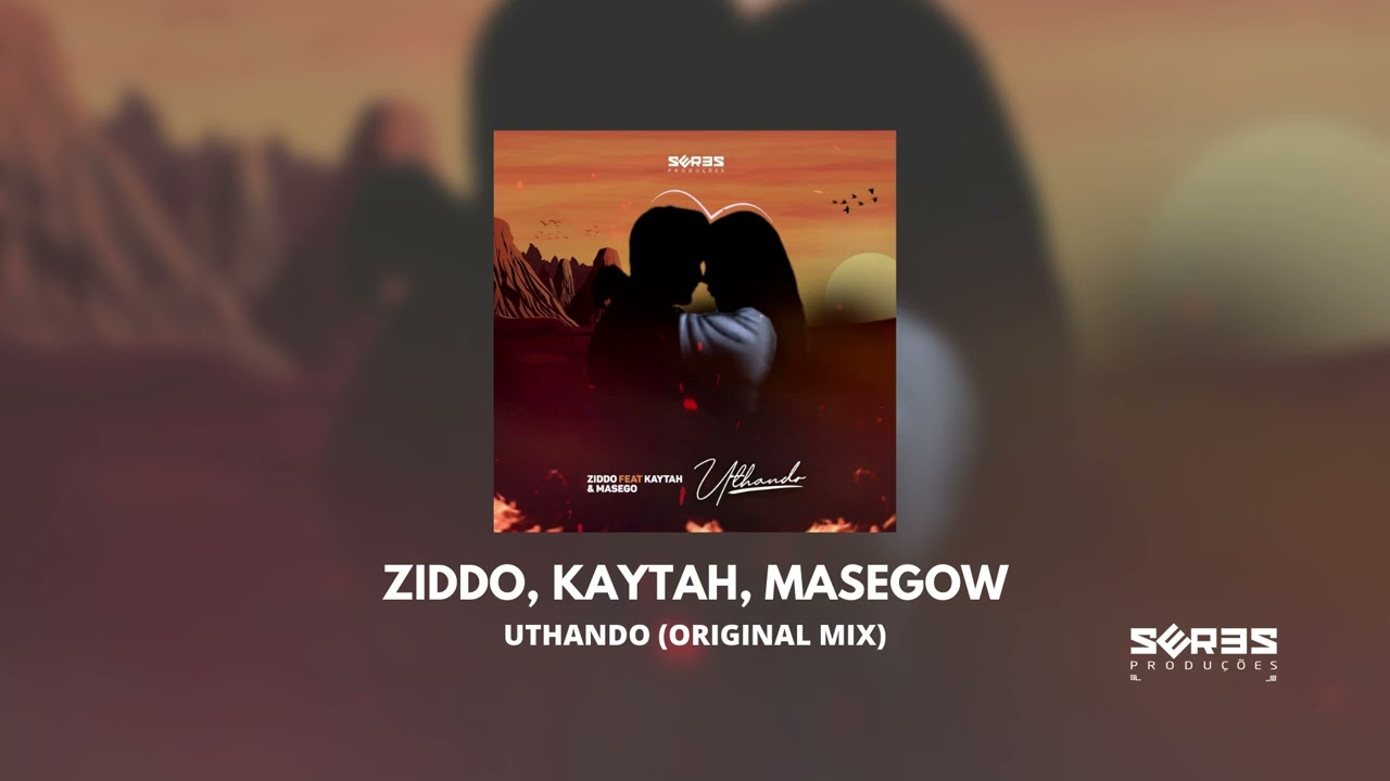ZIDDO & Kaytah ft. Masegow - Uthando (Original Mix) 🎶 | Download & Stream Now