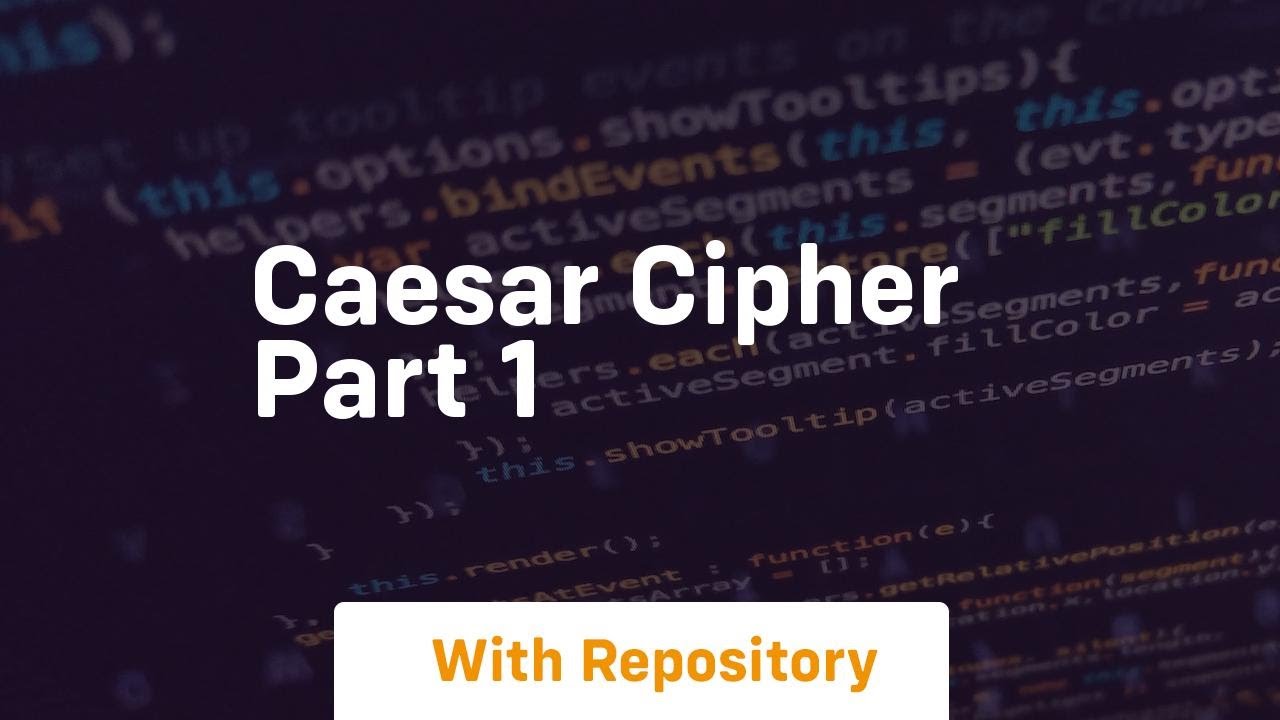Caesar Cipher Part 1: Introduction & Code Download