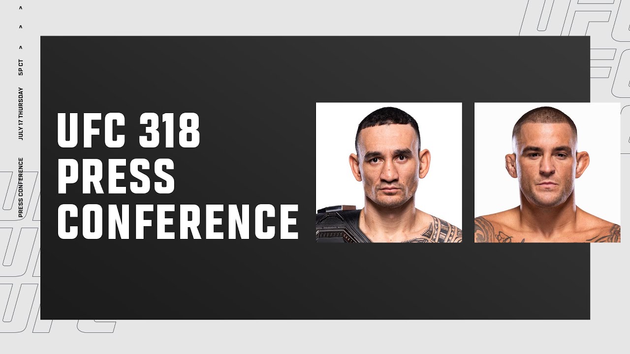 UFC 318: Pre-Fight Press Conference