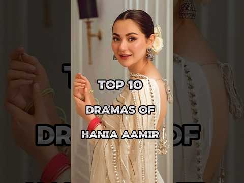 Top 10 Dramas Of Hania Aamir 💥🥰 #shortvideo #pakistanidrama #shorts
