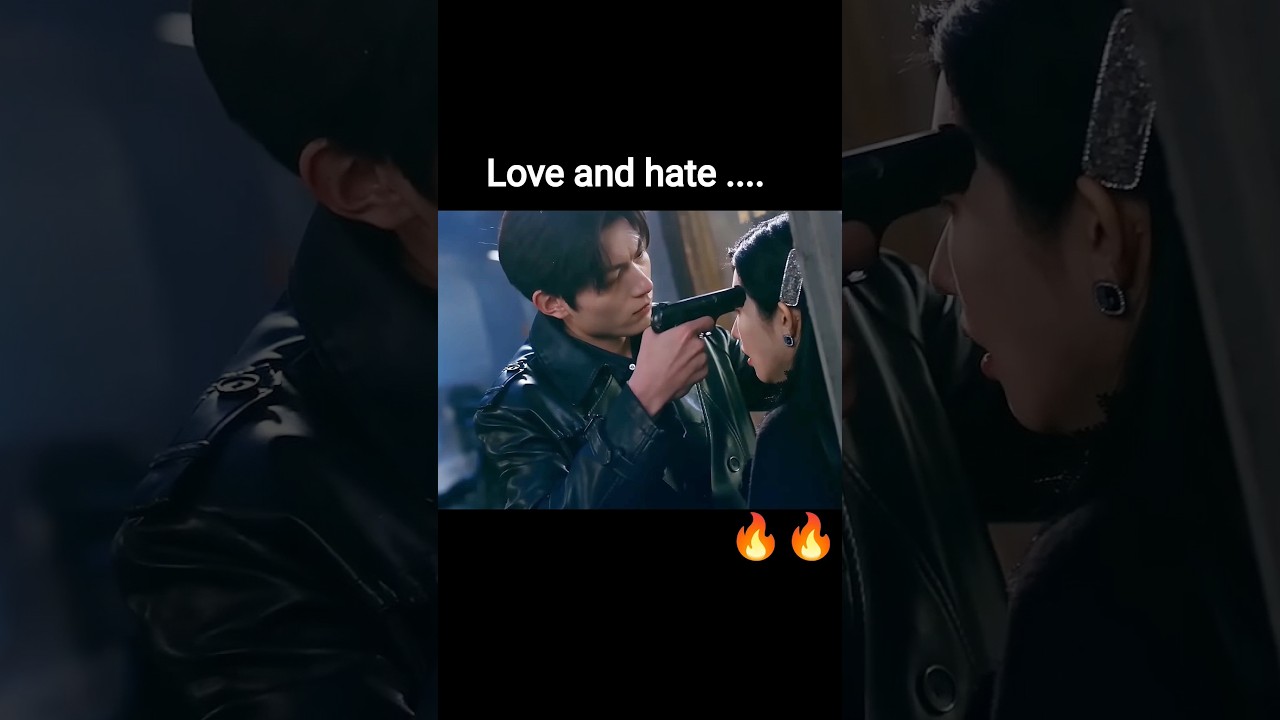 Love and hate relationship 🔥🔥#cdrama #kdrama #fanzhixin #shorts #love