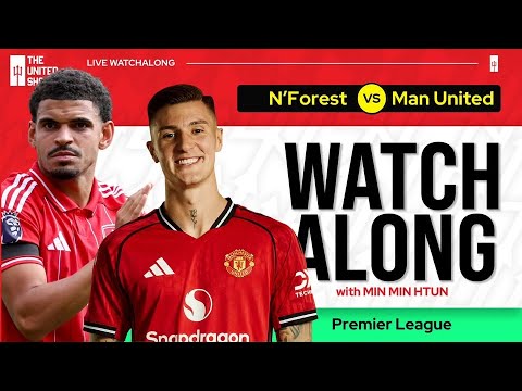 NOTTINGHAM FOREST VS MANCHESTER UNITED | Live Watch Along With Min Min Htun